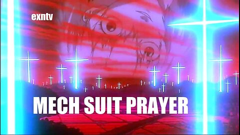 The Mech Suit Prayer