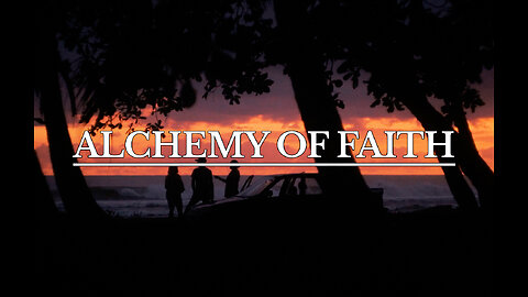 ALCHEMY OF FAITH