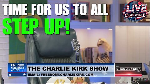 LIVE WITH CHRIS'WORLD - It's Time For Us to ALL STEP UP!