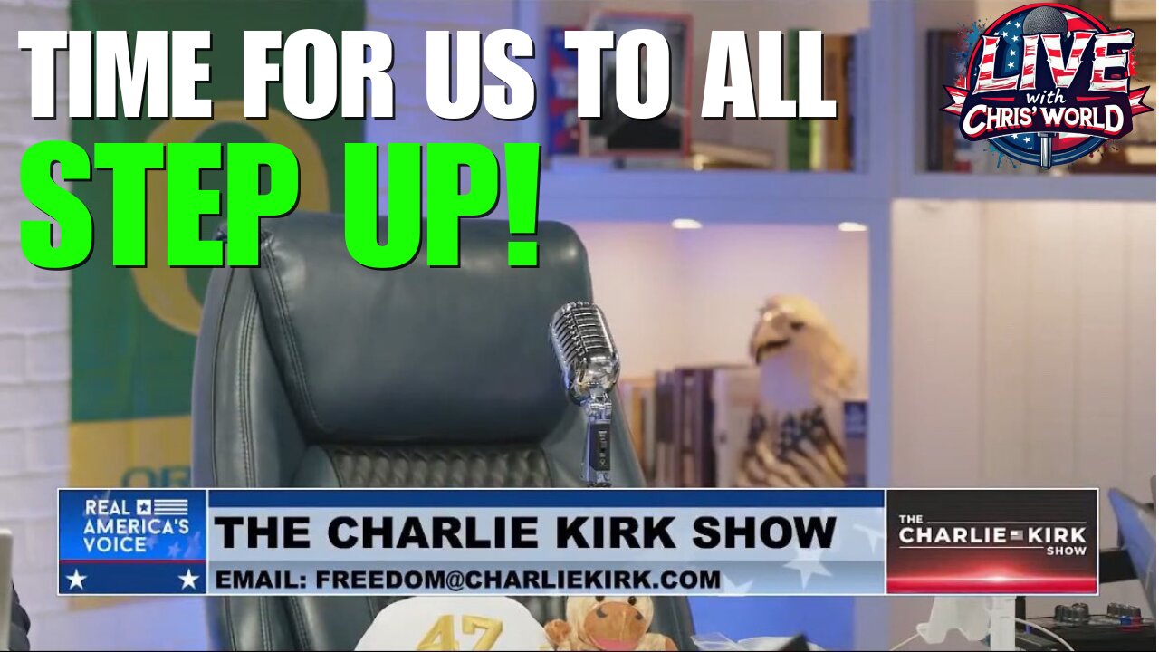 LIVE WITH CHRIS'WORLD - It's Time For Us to ALL STEP UP!