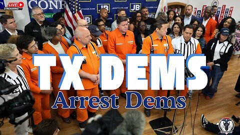 TX Dems, Arrest Dems