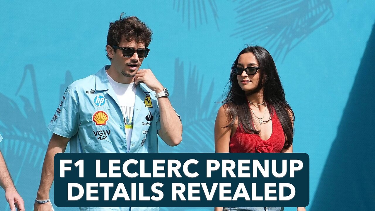 F1 Driver LeClerc & St Mleux Prenuptial Details Revealed