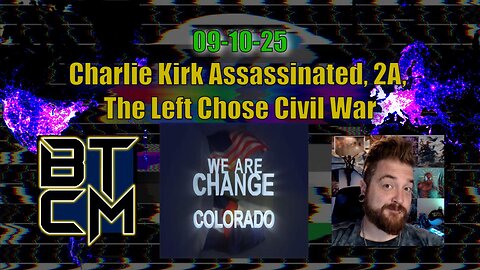 09-10-25 Charlie Kirk Assassinated, 2A to 2030, The Left Chose Civil War