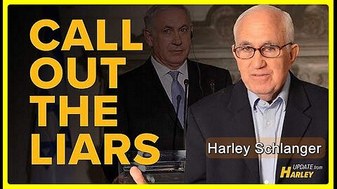 Join Us to Call Out the Liars: Their Lies Feed the War Frenzy • Harley Schlanger •🕞10 min