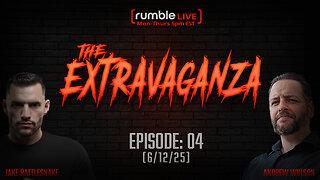 The Extravaganza! (6/12/25)