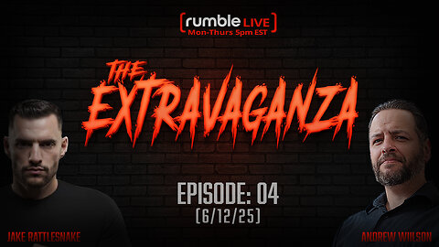 The Extravaganza! (6/12/25)