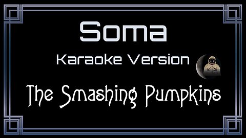 The Smashing Pumpkins - Soma (CC)