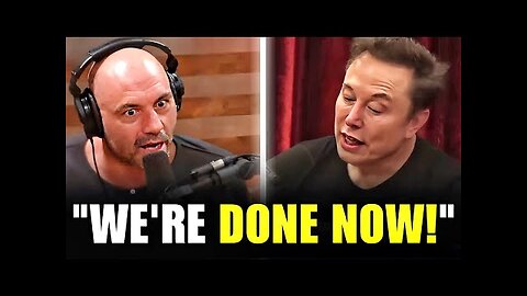 "I Tried To Warn Everyone" - Elon Musk Scares Joe Rogan