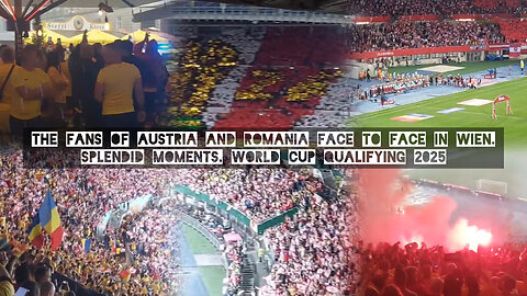 The fans of Austria and Romania face to face in Wien. Splendid moments. World Cup Qualifying 2025