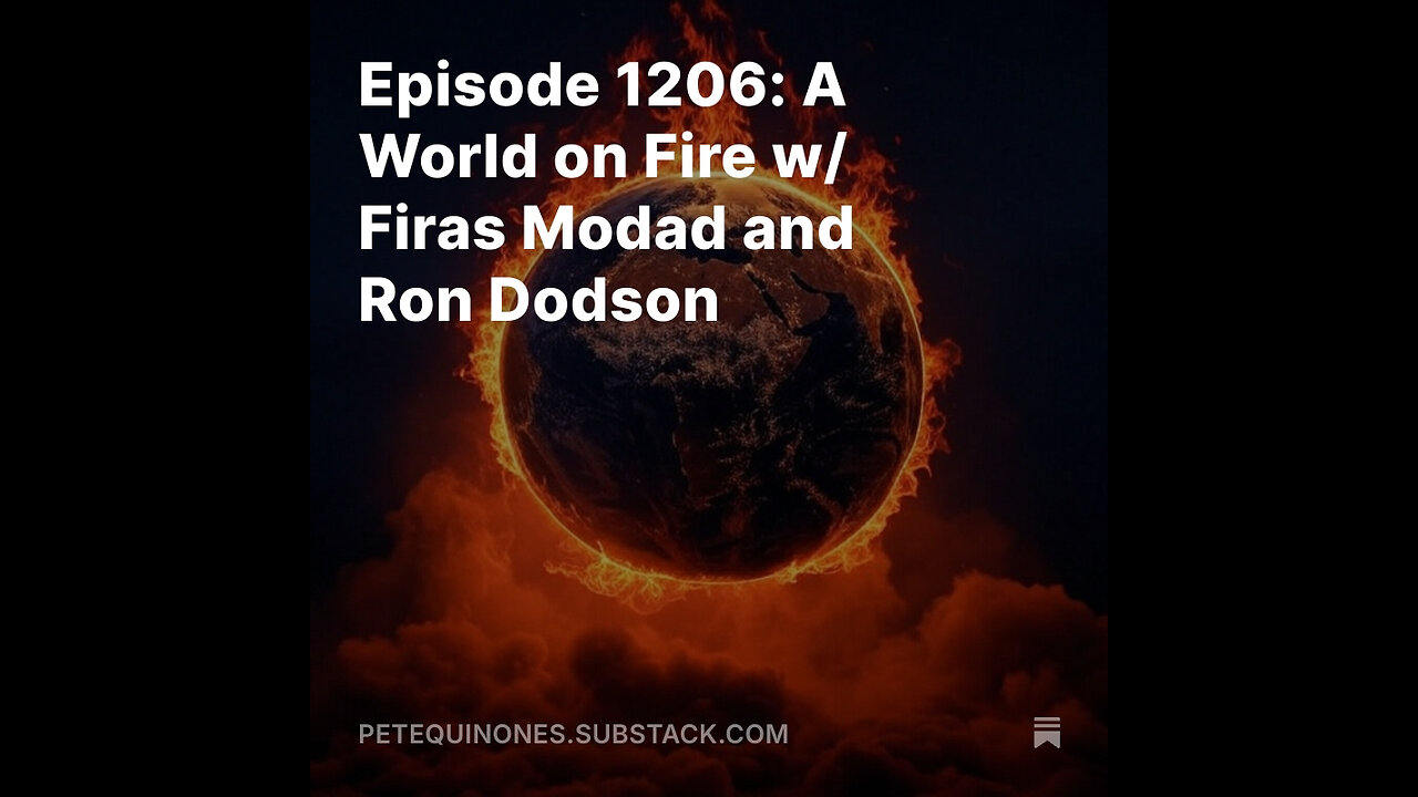 Episode 1206: A World on Fire w/ Firas Modad and Ron Dodson