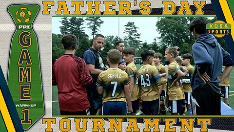SOCCER | Pregame 1-Father's Day Tournament