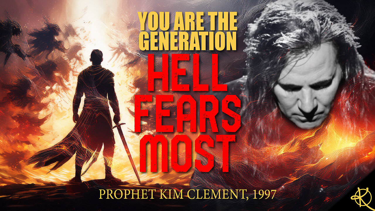 You Are the Generation Hell Fears Most | Kim Clement - 1997
