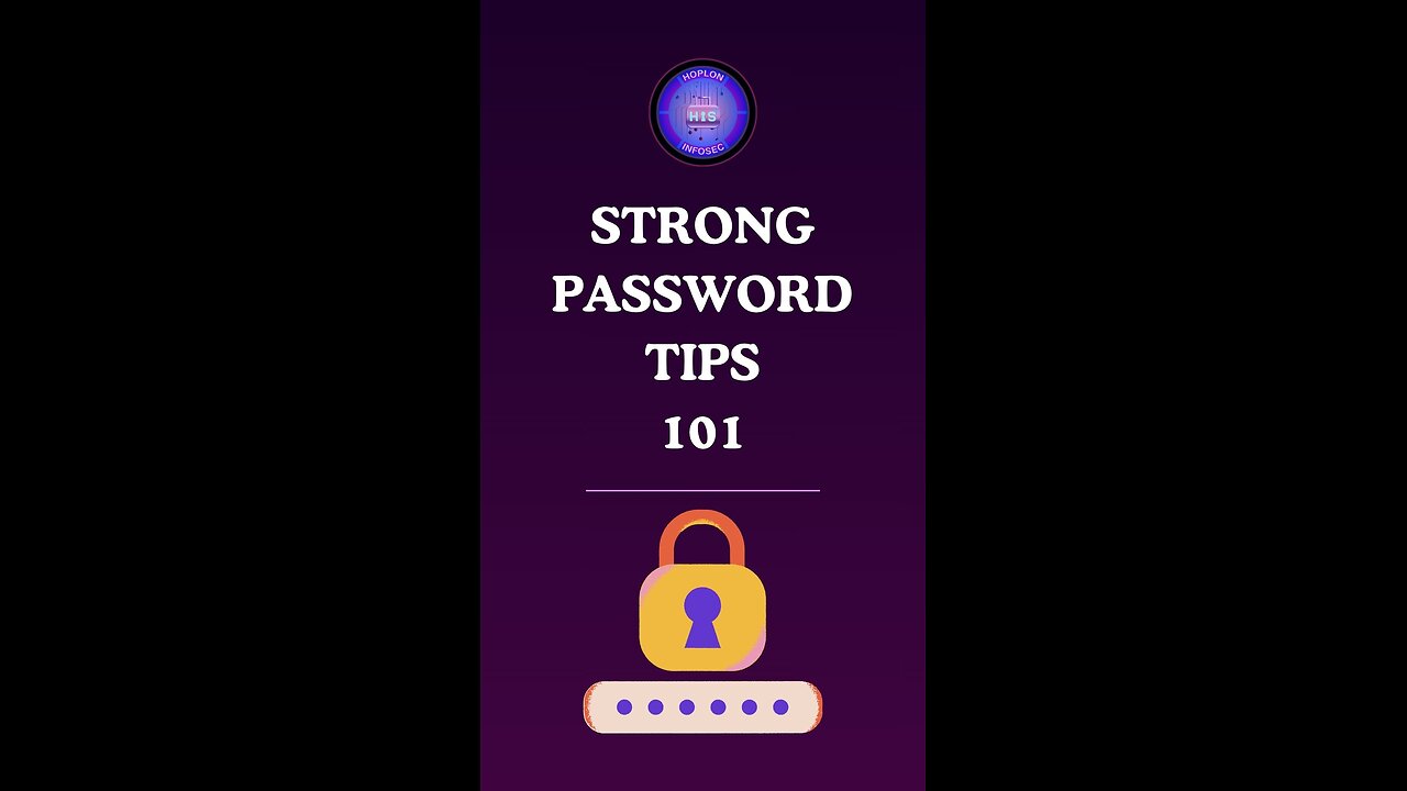 STRONG PASSWORD TIPS 101 | Cybersecurity | HoplonInfosec