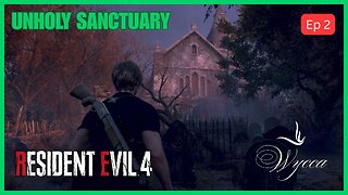 🟢 PLAGUE VILLAGE: UNHOLY SANCTUARY 🟢 | RESIDENT EVIL 4 | Ep 2