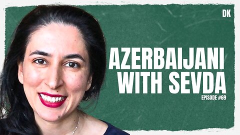 Azerbaijani With Sevda | David Kis Podcast #69