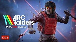 🔴LIVE - DR DISRESPECT - ARC RAIDERS - RAIDS AND BLADES