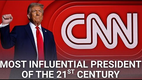 CNN Analyst Calls Trump the ‘Most Influential President’ of the Century in Stunning On-Air Moment