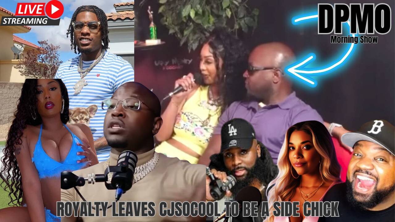 Royalty Divorced CJSoCool to be a Side Chick