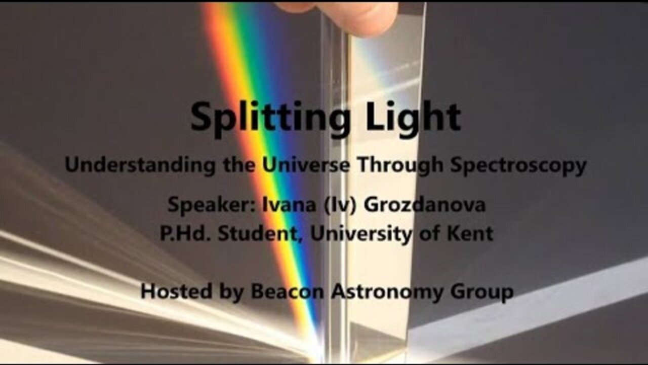 Splitting Light - Understanding the Universe Through Spectroscopy - SUBBED- by Ivana Grozdanova