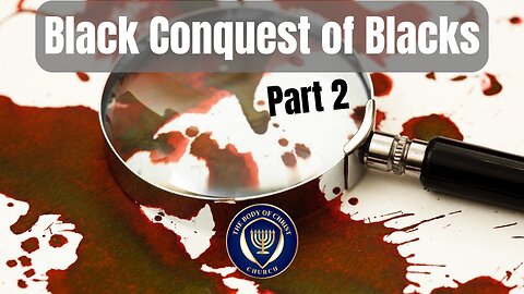 Black on Black Conquest part 2