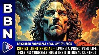 CHRIST LIGHT SPECIAL – Living a principled life, freeing yourself from institutional control