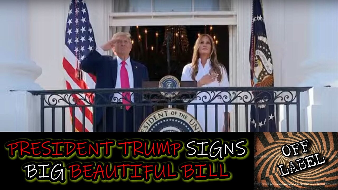 The BIG BEAUTIFUL BILL Has Been Signed Into Law