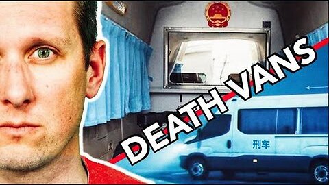 "Unseen Footage Reveals Truth About China's Frightening Death Vans - A Real & Prevalent Horror"