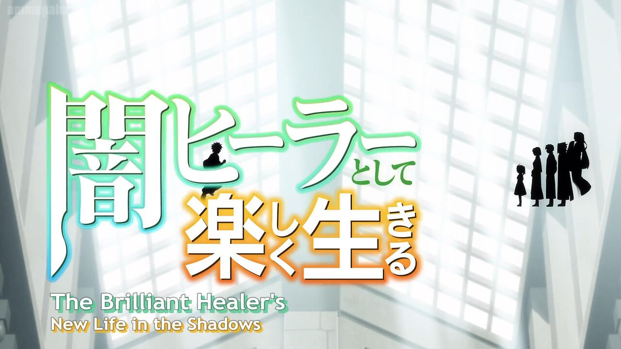 The Brilliant Healer's New Life in the Shadows opening alt