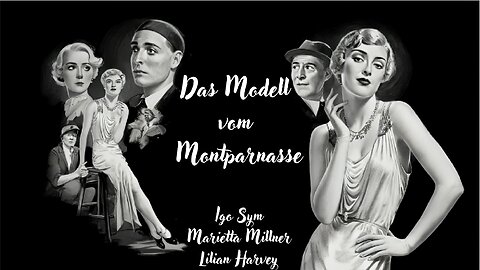 Das Modell vom Montparnasse (1929) Lilian Harvey, Igo Sym & Marietta Millner | Drama | Schwarzweiß