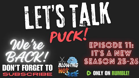 Let's Talk Puck! Episode 11: New Season 25-26