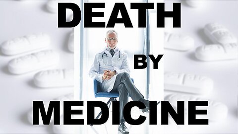 Death By Medicine (Full Documentary)