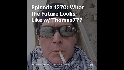 Episode 1270: What the Future Looks Like w/ Thomas777
