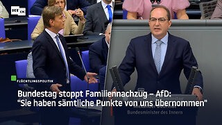 Bundestag stoppt Familiennachzug – AfD: "Sie haben sämtliche Punkte von uns übernommen"