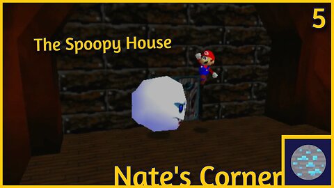 The Spoopy House | Super Mario 64 Part 5
