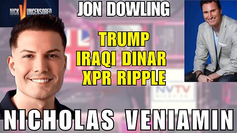 Exploring Trump, Iraqi Dinar & XRP: Jon Dowling Discusses with Nicholas Veniamin