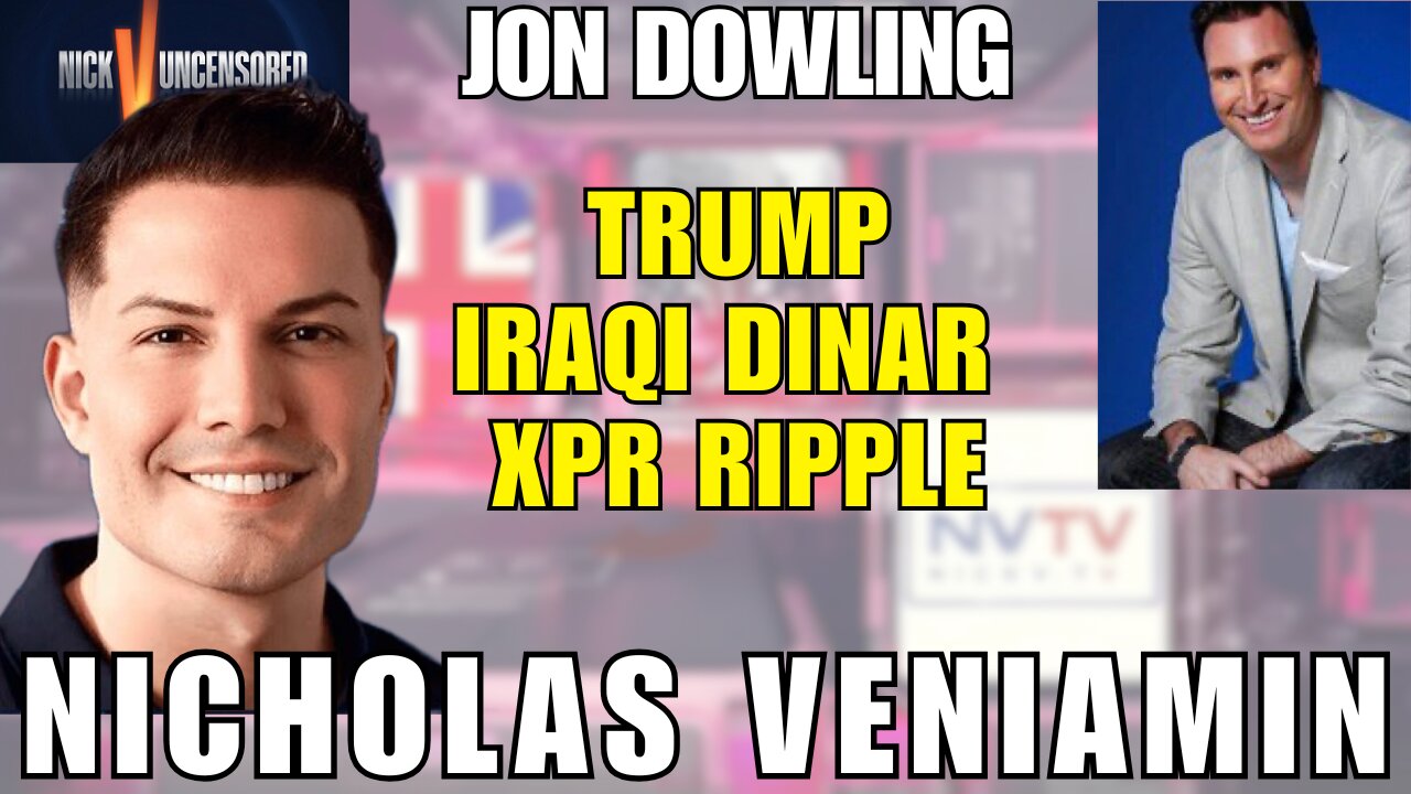 Exploring Trump, Iraqi Dinar & XRP: Jon Dowling Discusses with Nicholas Veniamin
