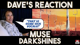 Dave's Reaction: Muse — Darkshines
