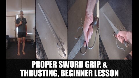 Proper Sword Thrusting, & Sword Grip
