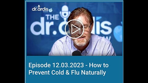 "Preventing Cold & Flu Naturally: A Guide by Dr. Bryan Ardis"