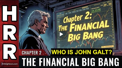 HRR-Financial Big Bang PT 2: Revaluation, Inflation, & USA'S Last Financial Trick. WHO IS John Galt?