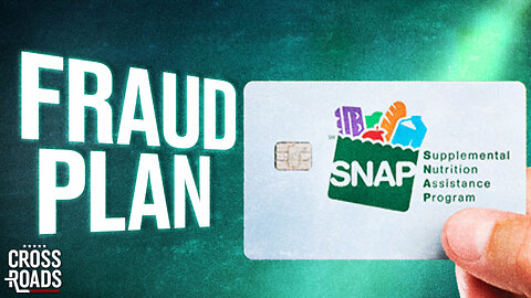 Trump Admin Has a Plan to Stop SNAP Fraud