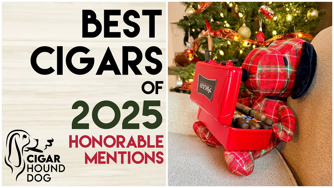 Best Cigars of 2025 - Honorable Mentions