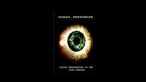 HUMAN RESOURCES: Social Engineering... (2010 Documentary) by Scott Noble