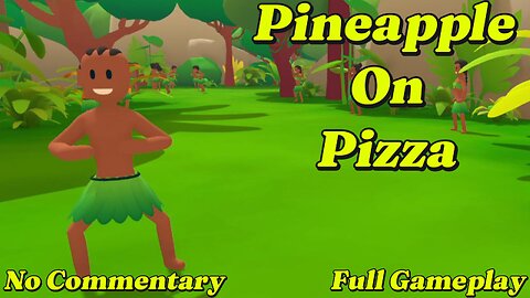 Pineapple on Pizza | Full Gameplay | No Commentary