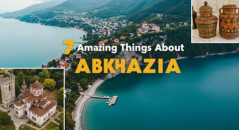 7 Amazing Things About Abkhazia