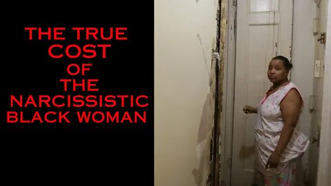 The True Cost of the Narcissistic Black Woman
