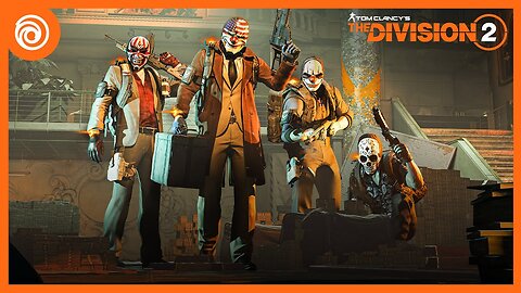 The Division 2 x Payday - Official Collaboration Trailer