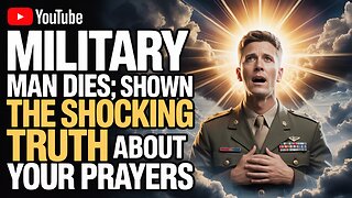 Military Man Dies; Shown The Shocking Truth About Your Prayers (NDE) ⚔️ #NDE #PrayerWorks #GodIsReal