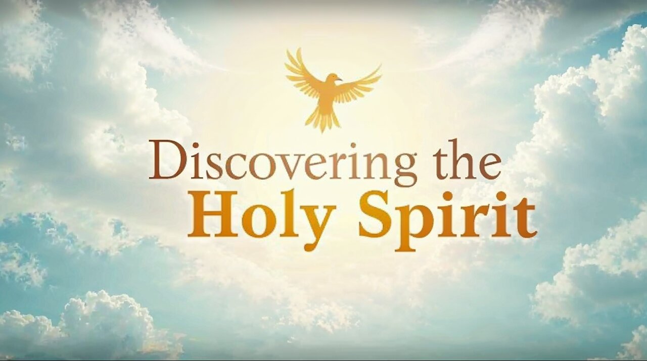 Discovering the Holy Spirit