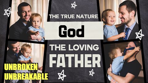 2. Discovering the True Nature of God as a Loving Father